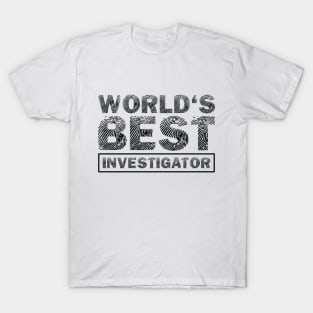 World's Best Investigator T-Shirt